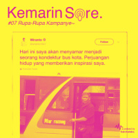 #07 Rupa-Rupa Kampanye~