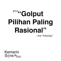 #14 Golput Pilihan Paling Rasional