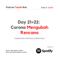 #Dailycast Day 21 + 22 from @Ulfawahyunie - Corona Mengubah Rencana