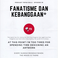 Episode 39 - Fanatisme dan Kebanggaan