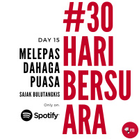 Episode 15 - Melepas Dahaga Puasa (Sajak Bulutangkis) | #30HariBersuara