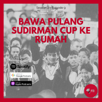 Episode 16 - Bawa Pulang Sudirman Cup ke Rumah