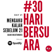 Episode 21 - Mengakui Kalah Sebelum 21 | #30HariBersuara