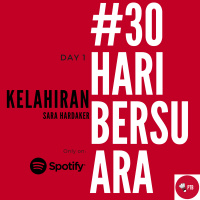 Episode 1 - Kelahiran Sara Hardaker | #30HariBersuara