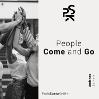 People Come and Go