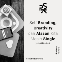 Self Branding, Creativity, dan Alasan Kita Masih Single with Isti