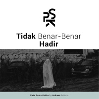 Tidak Benar-Benar Hadir