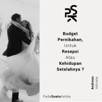 Budget Pernikahan, untuk Resepsi atau Kehidupan Setelahnya?