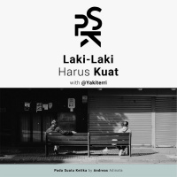 Laki-Laki Harus Kuat w/@yakiterri