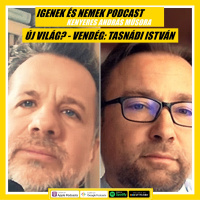 #34 - ÚJ VILÁG? - VENDÉG: TASNÁDI ISTVÁN