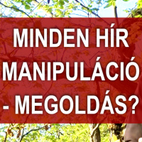 Hírek kontra álhírek | Önbizalom nélkül manipuláció áldozata vagy