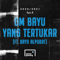 2020/2021 Eps.8 - Om Bayu Yang Tertukar (Ft. Bayu Alpukat)