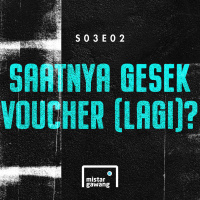 S03E02 - Saatnya gesek voucher (lagi)?