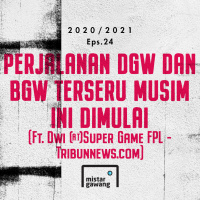 2020/2021 Eps.24 - Perjalanan DGW dan BGW Terseru Musim Ini Dimulai (Ft. Dwi @Super Game FPL - Tribunnews.com)