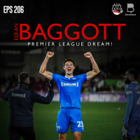 Eps.206: Elkan Baggott: Premier League Dreams!