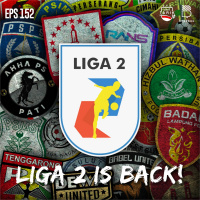 Eps.152: Liga 2 is Back!