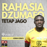 Eps. 107: Rahasia Dzumafo Tetap Jago