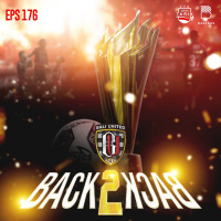 Eps. 176: Bali United Back 2 Back!