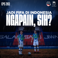 Eps. 203: Jadi FIFA di Indonesia Ngapain, sih?