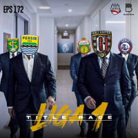 Eps.172: Liga 1 Title Race