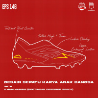 Eps. 146: Desain Sepatu Karya Anak Bangsa with Ilham Habibie (Footwear Designer Specs)