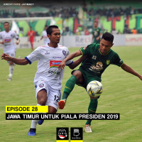 Eps 28: Jawa Timur Untuk Piala Presiden 2019