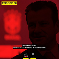 Eps. 80: Breaking News: Persija Gaet Bintang Internasional