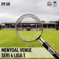 Eps. 165: Menyoal Venue Seri 4 Liga 1