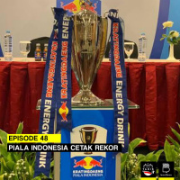 Eps. 48: Piala Indonesia Cetak Rekor