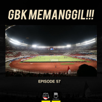 Eps. 57: GBK Memanggil!!!