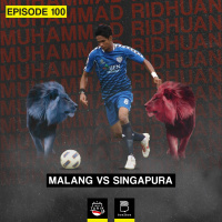 Eps. 100: Malang vs Singapura (Special Interview with Muhammad Ridhuan)