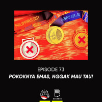 Eps. 73: Pokoknya Emas, Nggak Mau Tau!