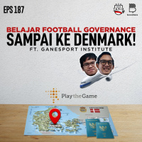 Eps. 187: Belajar Football Governance Sampai ke Denmark!