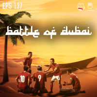 Eps. 137: Battle of Dubai