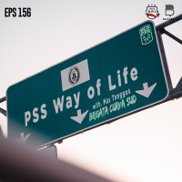 Eps.156: PSS Way of Life