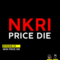 Eps. 52: NKRI Price Die