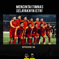 Eps. 58: Mencintai Timnas Selayaknya Istri