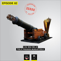 Eps. 82: Liga Mau Mulai, Piala Presiden Minggir Dulu