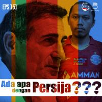 Eps. 151: Ada Apa dengan Persija?