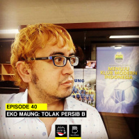 Eps. 40: Eko Maung: Tolak Persib B