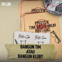 Eps. 189: Bangun Tim atau Bangun Klub?