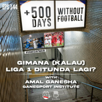 Eps. 144: Gimana (Kalau) Liga Ditunda Lagi?