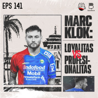 Eps. 141: Marc Klok: Loyalitas vs Profesionalitas