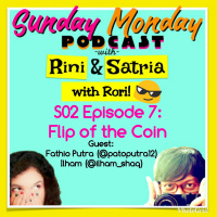 S02 Episode 7: Flip of the Coin (with Fathio amp Ilham)
