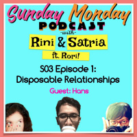 S03 Episode 1: Disposable Relationships (with Hans)
