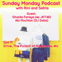 Eps 11: Drive, The Pursuit of Happiness, etc. (with Ghaida amp DJ Soba)