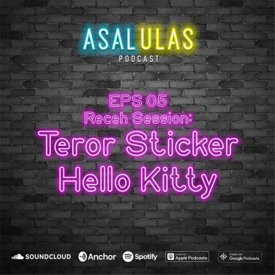 Asal Ulas - Podcast Indonesia