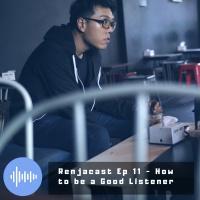 Episode 11 - How to be a Good Listener