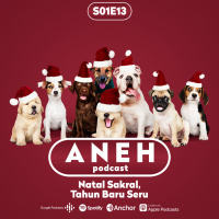 Aneh S1E13 - Natal Sakral, Tahun Baru Seru