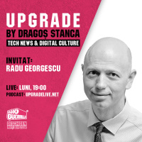 #2 | Guest: Radu Georgescu | UPGRADE by Dragos Stanca @ Radio Guerrilla | 22 Oct 2018